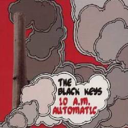 The Black Keys : 10 A.M. Automatic